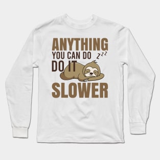 Funny Sloth Quote Long Sleeve T-Shirt